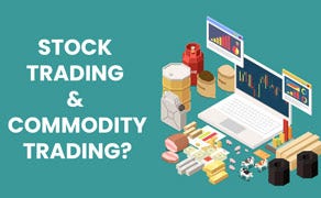 stock trading and commodity trading?