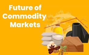 Future of Commodity Markets