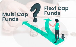 Multi Cap funds and Flexi cap funds