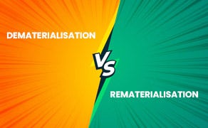 Dematerialisation Vs Rematerialisation