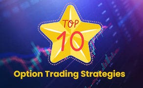 Top 10 Option Trading Strategies