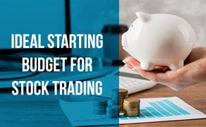 Ideal Starting Budget for Stock Trading