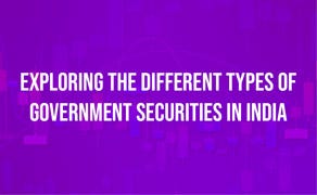 Types of Government Securities in India