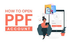 How to open a PPF Account