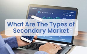 What Are The Types of Secondary Market