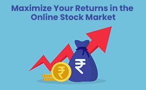 Maximise Your Returns in the Online Stock Market