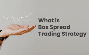 What is Box Spread Trading