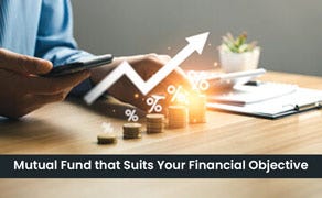 Mutual Fund That Suits Your Financial Objective