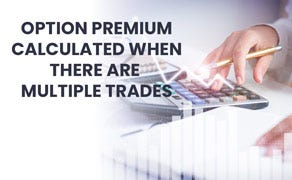 How is Option Premium calculated when there are multiple trades