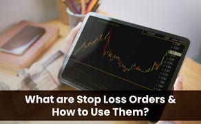 What are stop loss orders and how to use them?