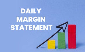 What is Daily Margin Statement