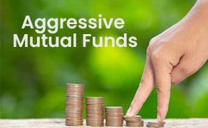 Aggressive Mutual Funds