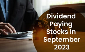 Dividend paying stocks in September