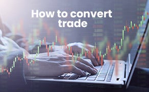 How to Convert Trade