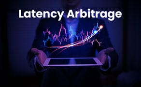 What Is Latency Arbitrage