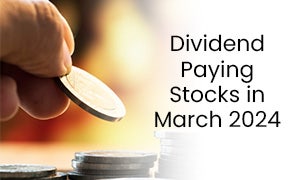 Dividend Paying Stocks in March 2024