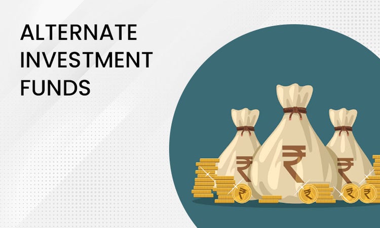 Alternate Investment Funds (AIFs)