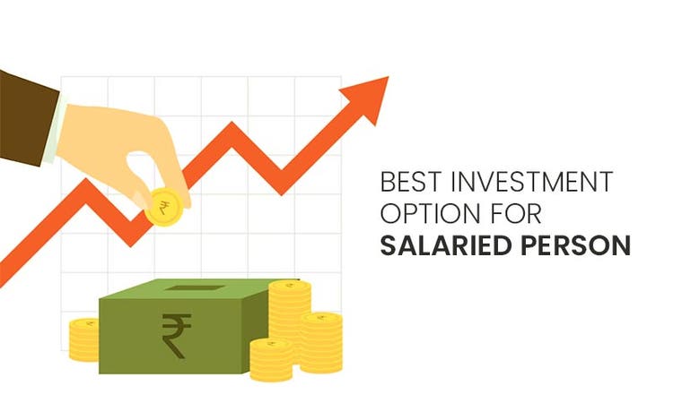 Investment options for salaried person